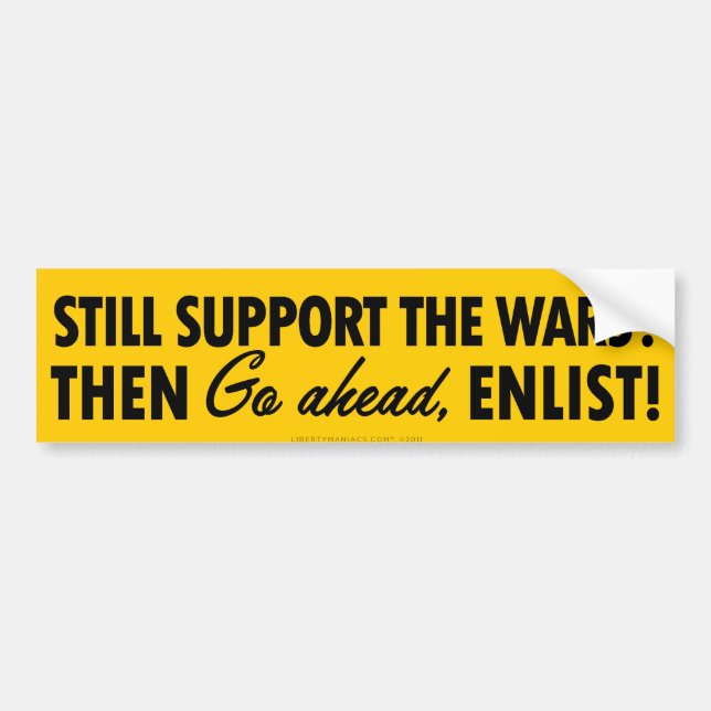 Go Ahead Enlist Bumper Sticker (Front)