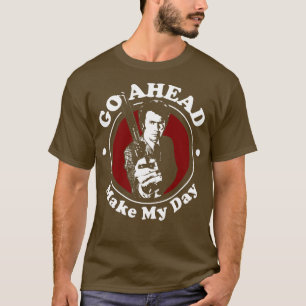 Go Ahead Make My Day Quote T-Shirt