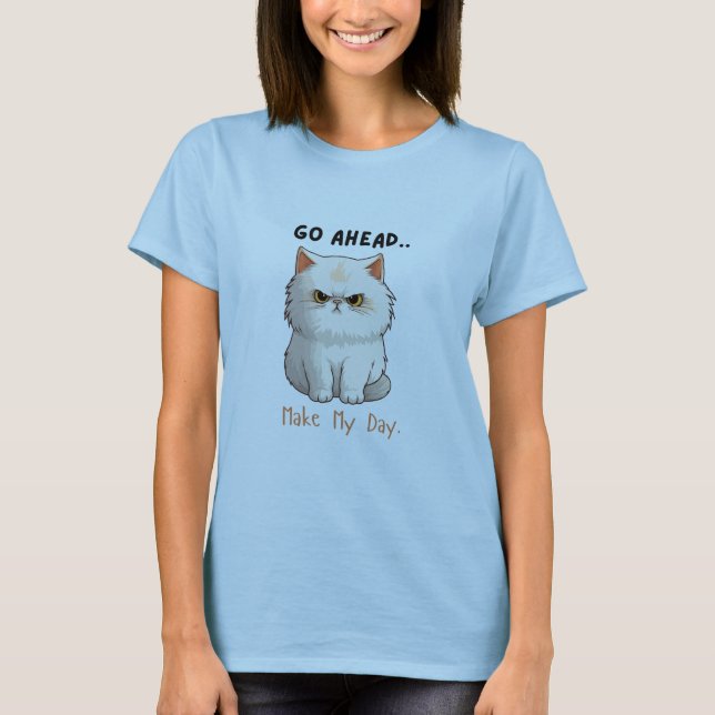 Go Ahead, Make My Day T-Shirt (Front)