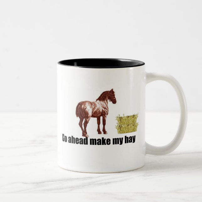 Go ahead make my hay Two-Tone coffee mug (Right)
