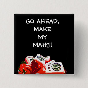 GO AHEAD, MAKE MY MAHJ PIN