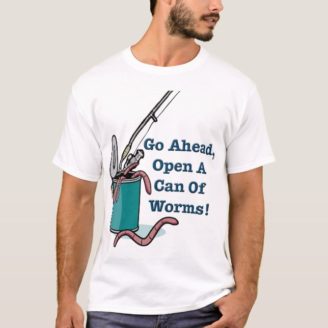 Go Ahead, Open A Can Of Worms Men's T-Shirt (Front)