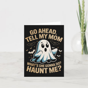Go Ahead Tell Mum Funny Ghost Halloween Costume Qu Card
