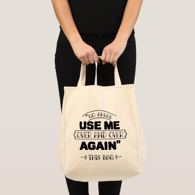 Go Ahead Use Me Tote Bag (Front (Product))