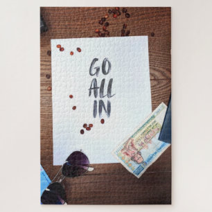 Go All In, Travel Take A Risk Jigsaw Puzzle
