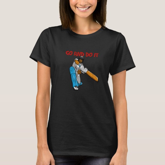 Go and do it Cricket T-Shirt (Front)