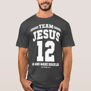 Go and make disciples Team Jesus Christian gift T-Shirt