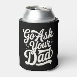 Go Ask Your Dad Funny Mum Mother’s Day Vintage Can Cooler