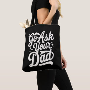 Go Ask Your Dad Funny Mum Mother’s Day Vintage Tote Bag