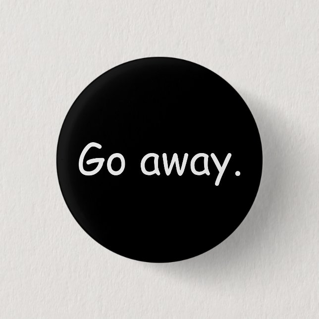Go Away Badge (Front)