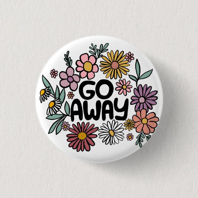 GO AWAY Funny Floral Cute Daisy Hand-Drawn 3 Cm Round Badge (Front)