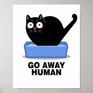 Go Away Human Funny Cute Black Cat Hates Humans  Poster