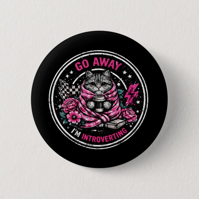 Go Away I’m Introverting - Funny Introvert Quote  6 Cm Round Badge (Front)
