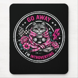 Go Away I’m Introverting - Funny Introvert Quote Mouse Mat