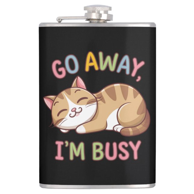 Go away, I'm busy Hip Flask (Front)