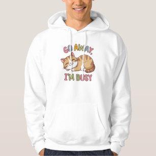 Go away, I'm busy Hoodie