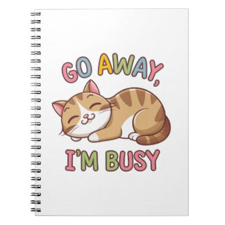 Go away, I'm busy Notebook