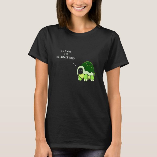 Go Away I'm Introverting Dad Joke T-Shirt (Front)