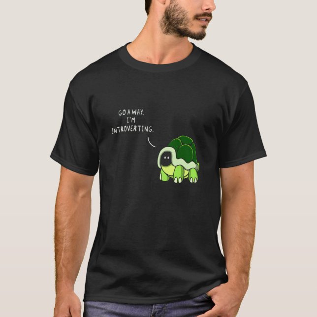 Go Away I'm Introverting Dad Joke T-Shirt (Front)