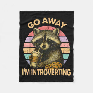 Go Away I'm Introverting Funny Raccoon Sarcastic  Fleece Blanket