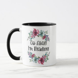 Go Away I'm Reading 11oz Coffee Mug