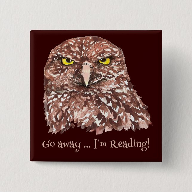 Go away, I'm Reading Fun Quote for book lovers 15 Cm Square Badge (Front)