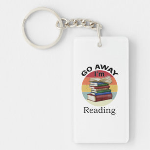 Go Away I'm Reading Funny Book Reader Bookworm Key Ring