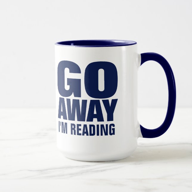 Go Away, I'm Reading Funny Coffee Mugs (Right)