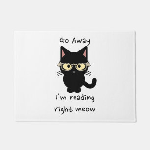 Go AWAY, I'm reading right MEOW Doormat