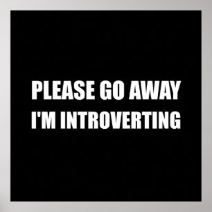 Go Away Introverting Poster