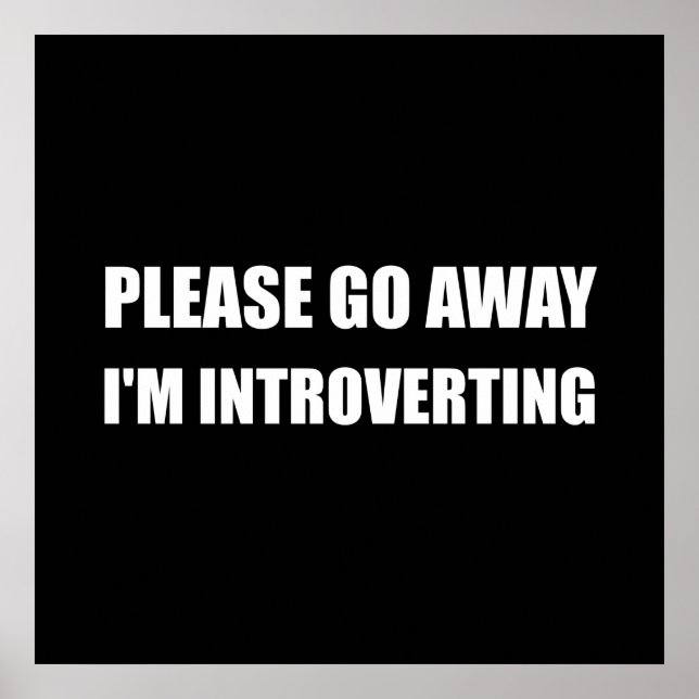 Go Away Introverting Poster (Front)