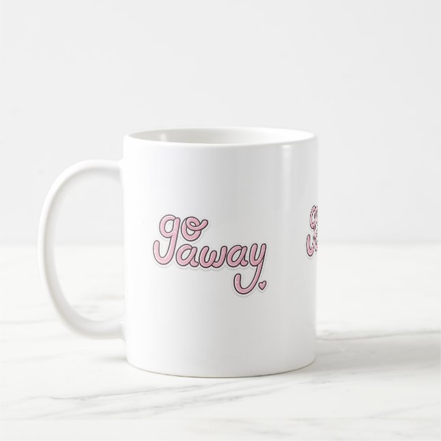 Go Away Mug | Cute Pink Lettering Funny Cup (Left)