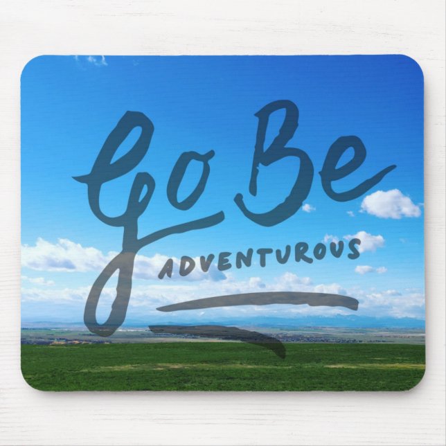 Go Be Adventurous Mouse Mat (Front)