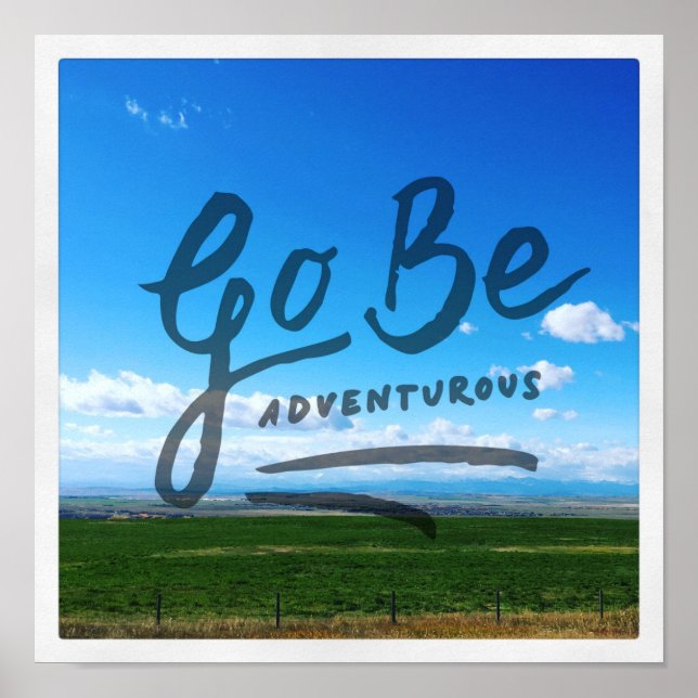Go Be Adventurous Poster (Front)