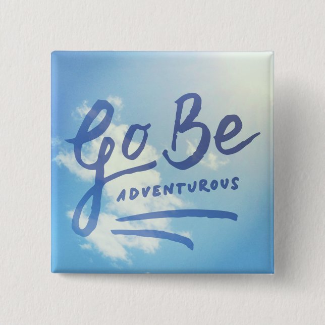 Go Be Adventurous Sky 15 Cm Square Badge (Front)