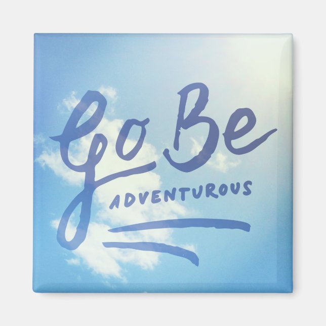 Go Be Adventurous Sky Magnet (Front)
