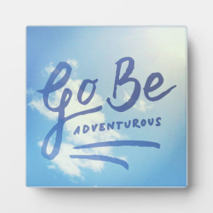 Go Be Adventurous Sky Plaque