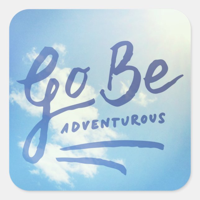 Go Be Adventurous Sky Square Sticker (Front)