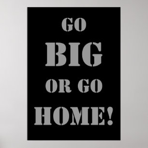 GO BIG OR GO HOME! Weightlifting Exercise Poster