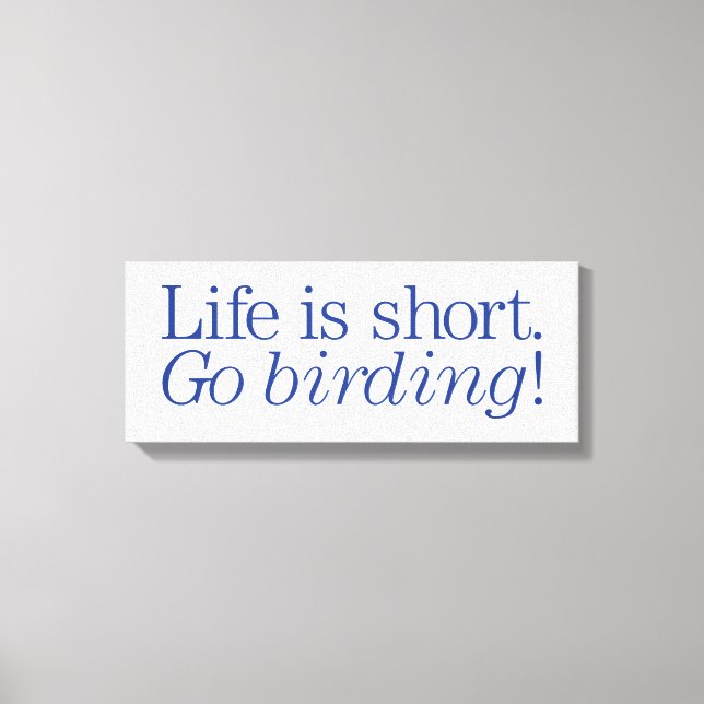 Go Birding! Canvas Print (Front)