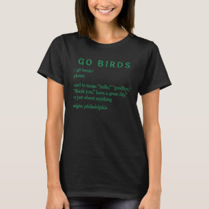 Go Birds Definition_1 T-Shirt