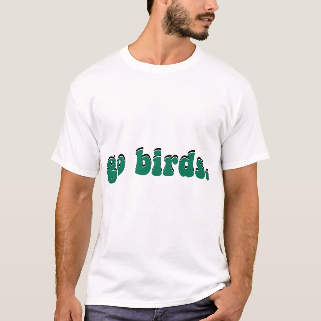 Go Birds Sticker T-Shirt (Front)