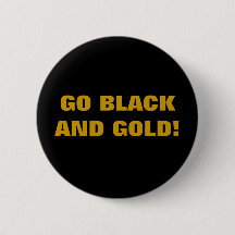 GO BLACK AND GOLD!
