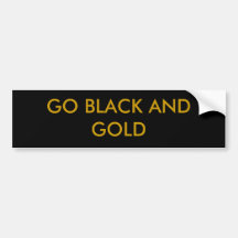 GO BLACK AND GOLD