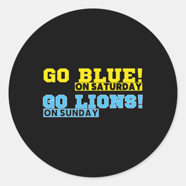 Go Blue On Saturday Go Lions On Sunday Football Fa Classic Round Sticker (Front)