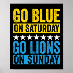 Go Blue On Saturday Go Lions On Sunday Football Fa Poster