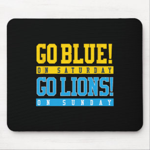 Go Blue! On Saturday Go Lions! On Sunday Football Mouse Mat
