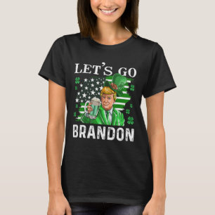 Go Brandon St Patrick's Day Trump Beer And America T-Shirt