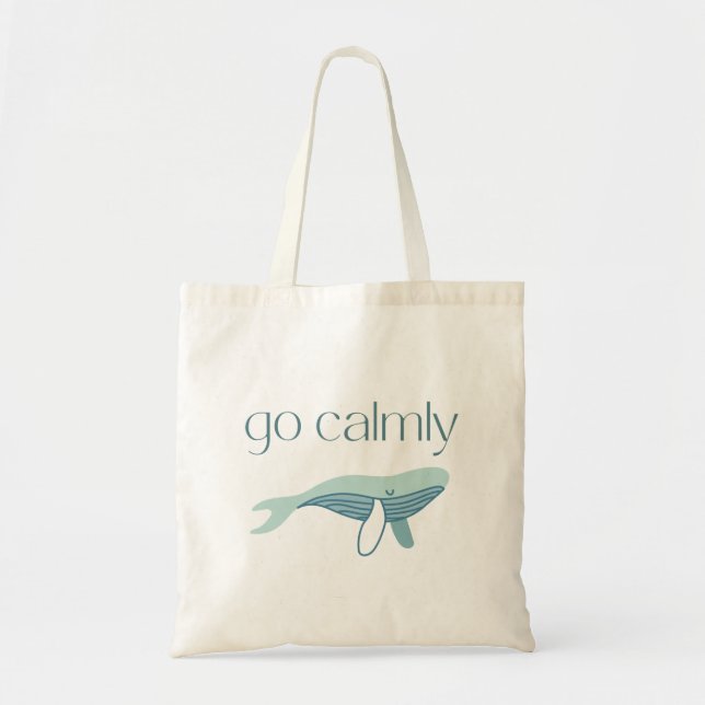 Go Calmly Budget Tote (Front)