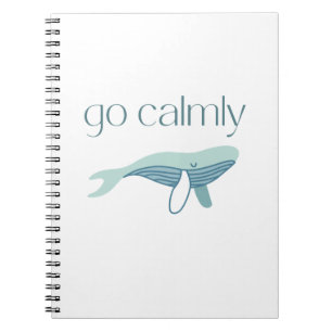 Go Calmly Notebook